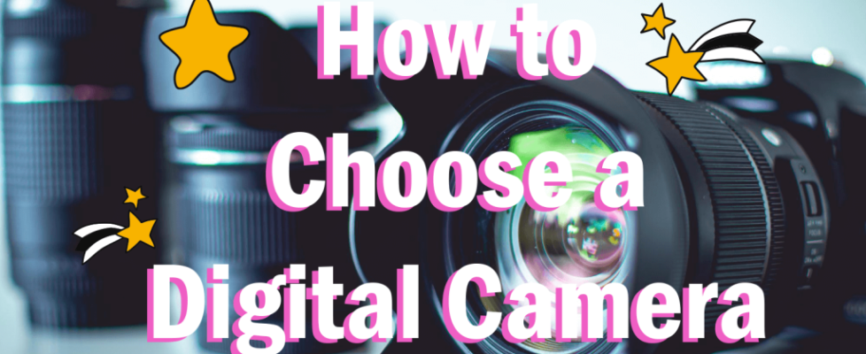 how-to-choose-a-digital-camera-copy